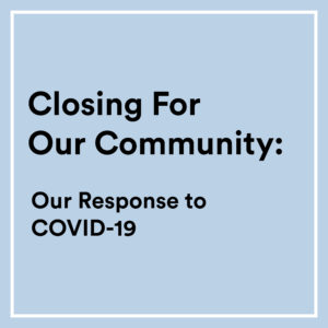 Closing For Our Community Announcement