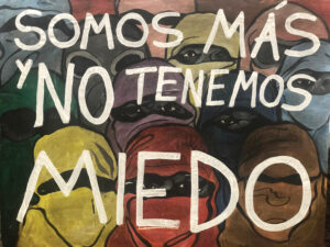 "Somos mas y no tenemos miedo / We are more, and we are not afraid," artwork created by Estefanía Rivera Cortés for Papel Machete as part of the #rickyrenuncia movement in 2019.
