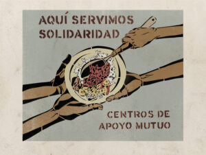 "Aquí servimos solidaridad / Here we serve solidarity," artwork by Javier Maldonado O’Farrill, courtesy of AgitArte.