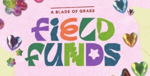 A logo reads A Blade of Grass Field Funds, the text is surrounded by colorful stickers in the shape of flowers and hearts. Cut tape can be see at the edge of the logo's pink background graphic